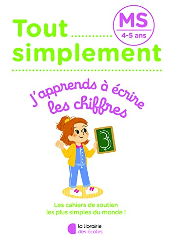 Tout simplement, j'apprends à écrire les chiffres MS, 4-5 ans