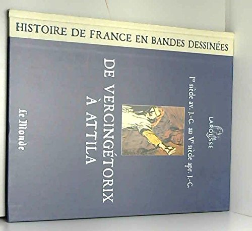 histoire de france en bandes dessinées : de vercingétorix à attila
