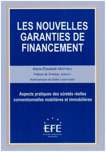 les nouvelles garanties de financement : aspects pratiques des sûretés réelles conventionnelles mobi
