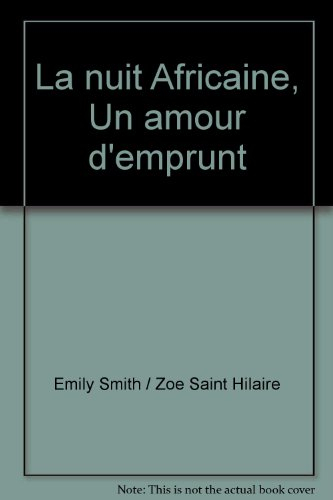 la nuit africaine, un amour d'emprunt