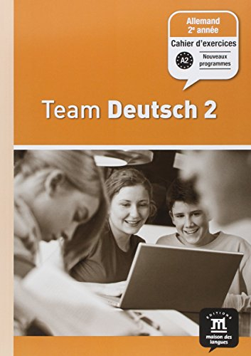 Team Deutsch 2, allemand 2e année, palier 1 : cahier d'exercices
