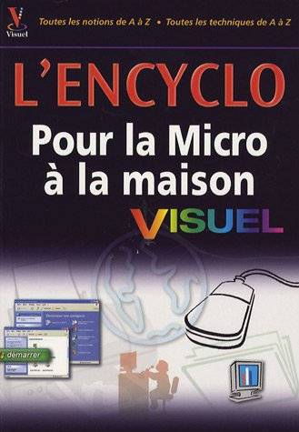 L'encyclo visuel pour la micro à la maison