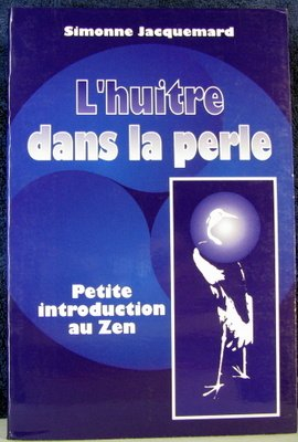L'Huître dans la perle ou Petite introduction au zen