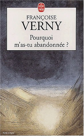 Pourquoi m'as-tu abandonnée ?