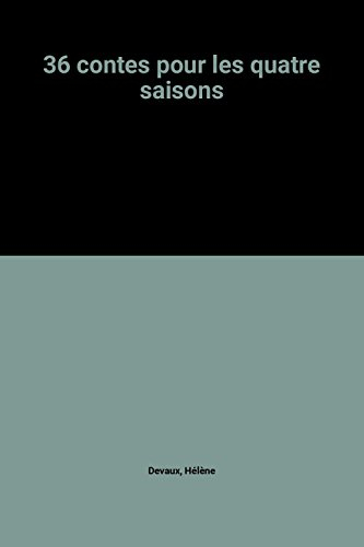 36 contes pour les quatre saisons