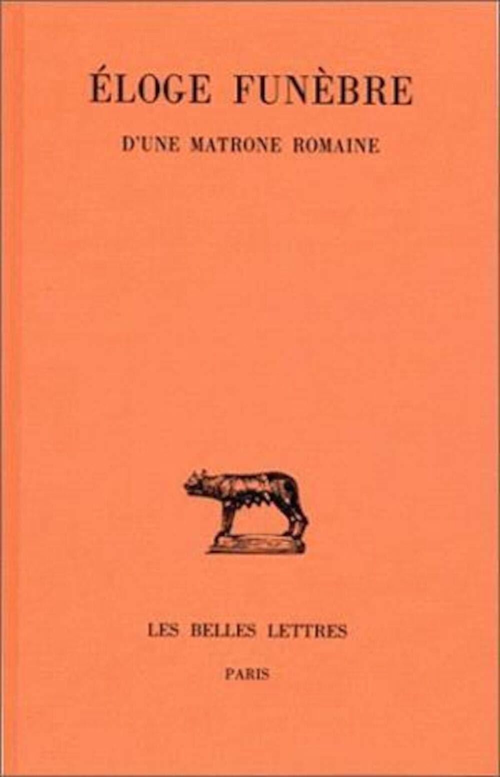 Eloge funèbre d'une matrone romaine : éloge dit de Turia