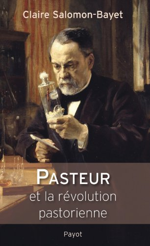 Pasteur et la révolution pastorienne