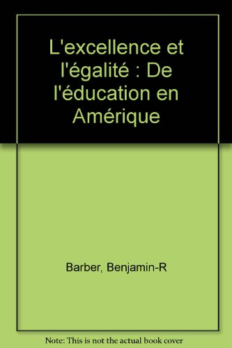 L'Excellence et l'égalité : de l'éducation en Amérique