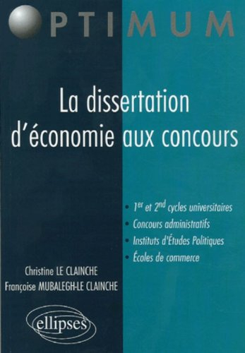 La dissertation d'économie aux concours : 1er et 2nd cycles universitaires, concours administratifs,