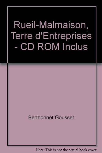 Rueil-Malmaison, terre d'entreprises : une histoire d'hommes et d'initiatives économiques (1800-2005