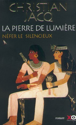 La pierre de lumière. Vol. 1. Néfer le silencieux