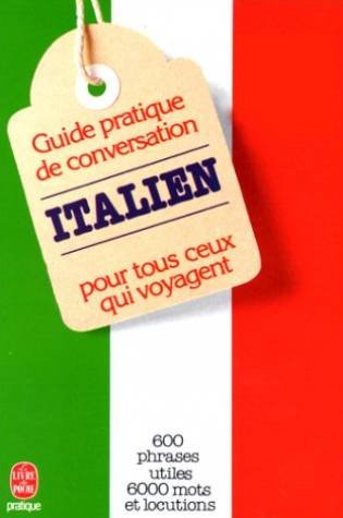 guide pratique de conversation pour tous ceux qui voyagent : italien