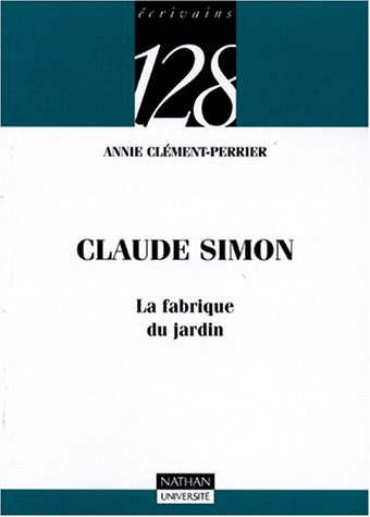 Claude Simon : la fabrique du jardin