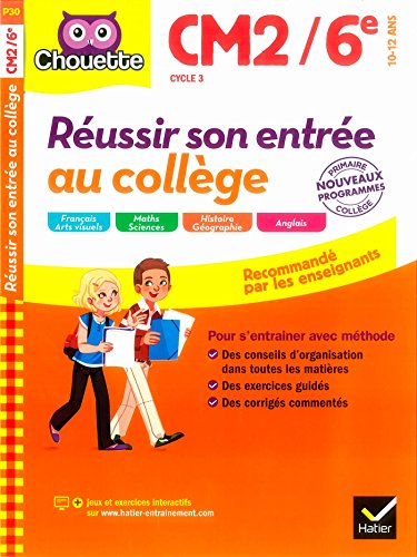 Réussir son entrée au collège : CM2-6e, 10-12 ans