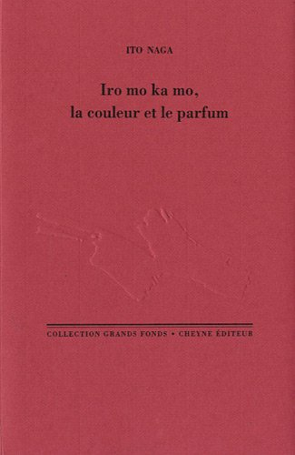 Iro mo ka mo, la couleur et le parfum