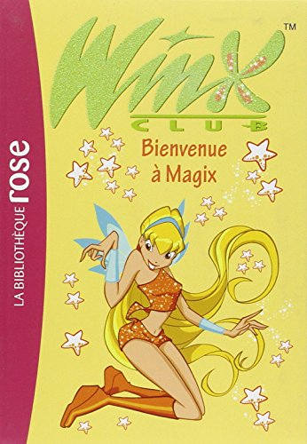 Winx Club. Vol. 2. Bienvenue à Magix