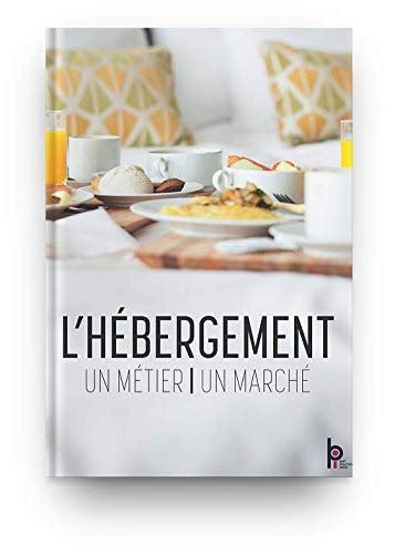 L'hébergement, un métier, un marché