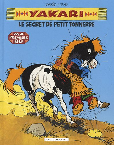 Yakari. Vol. 6. Le secret de Petit Tonnerre