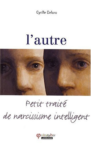 L'autre : petit traité de narcissisme intelligent