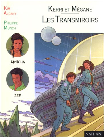 kerri et mégane, tome 2 : les transmiroirs