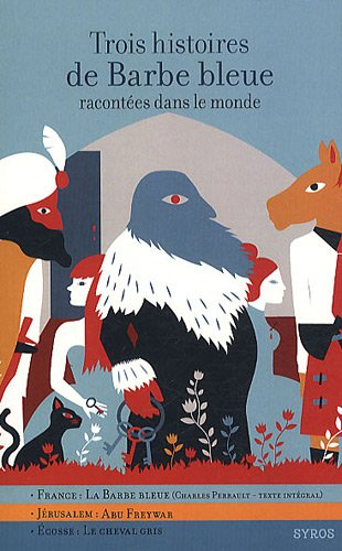 Trois histoires de Barbe bleue racontées dans le monde