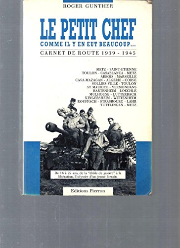le petit chef. comme il y en eu beaucoup - carnet de route 1939-1945