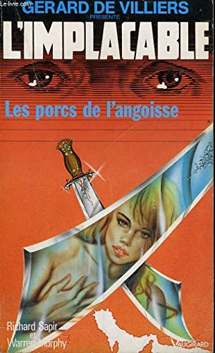 les porcs de l'angoisse (gérard de villiers présente l'implacable, n,86)
