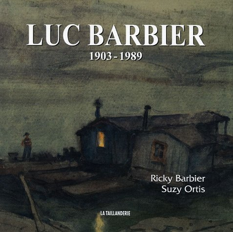Luc Barbier : 1903-1989
