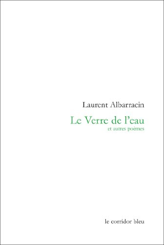 Le verre de l'eau : et autres poèmes