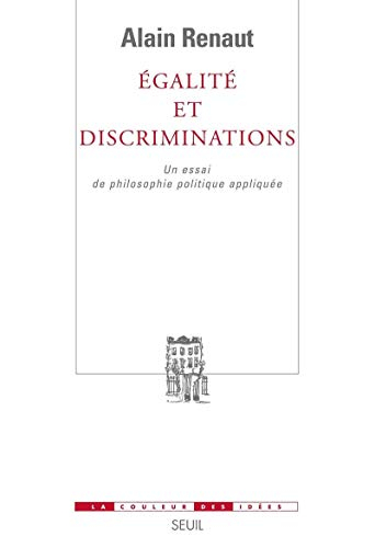 Egalité et discriminations : un essai de philosophie politique appliquée
