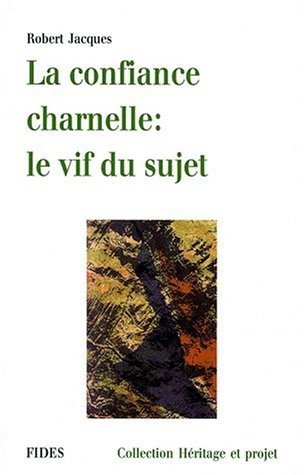La confiance charnelle : vif du sujet