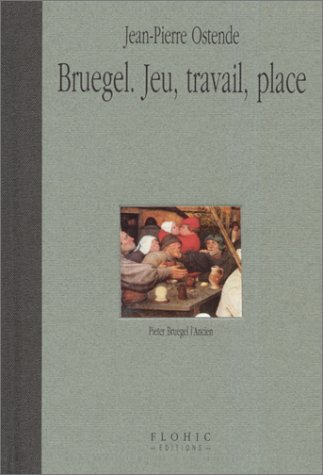 Bruegel : jeu, travail, place