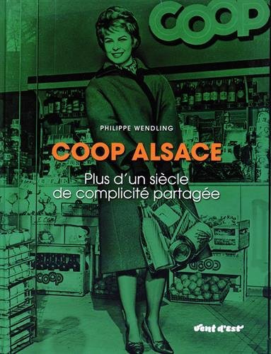 Coop Alsace : Plus d'un siècle de complicité partagée