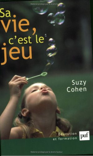 Sa vie, c'est le jeu