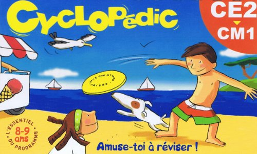 Cyclopédic, CE2-CM1, 8-9 ans : amuse-toi à réviser !