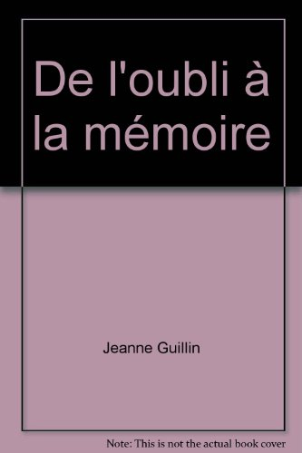 De l'oubli à la mémoire : un autre regard sur l'abandon