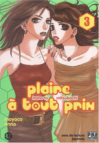 Plaire à tout prix. Vol. 3. Hana to mitsubashi. Vol. 3
