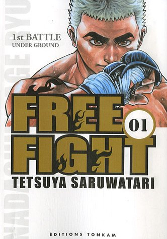 Free fight. Vol. 1. Under ground : 1st battle