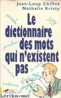 Le Dictionnaire des mots qui n'existent pas