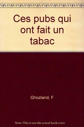 Ces pubs qui ont fait un tabac