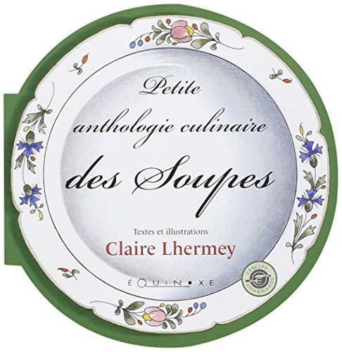 Petite anthologie culinaire des soupes