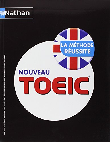 Nouveau TOEIC : la méthode réussite