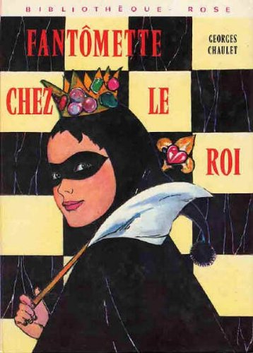 fantômette chez le roi (bibliothèque rose)