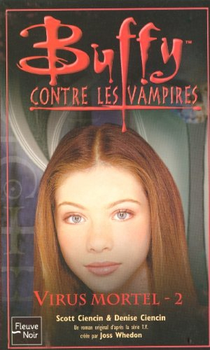 Buffy contre les vampires. Vol. 48. Virus mortel 2