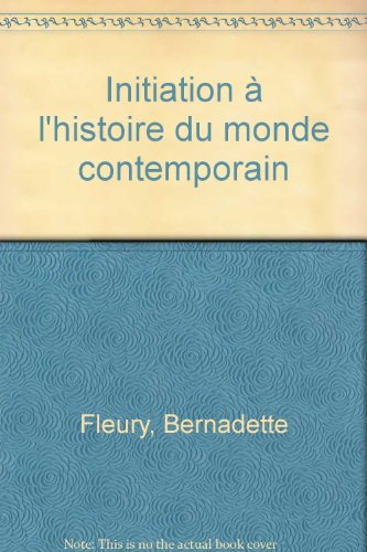 Initiation à l'histoire du monde contemporain : élèves de 1re et terminales BTA