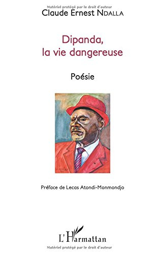 Dipanda, la vie dangereuse