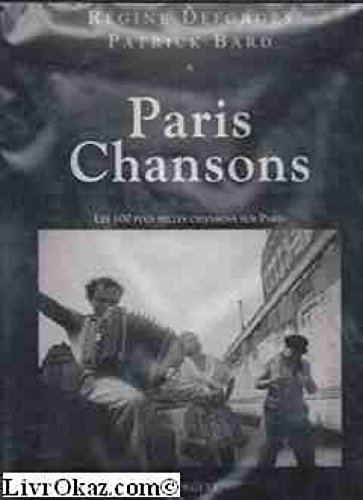 Paris-chansons : les 100 plus belles chansons de Paris