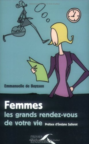 Femmes, les grands rendez-vous de votre vie