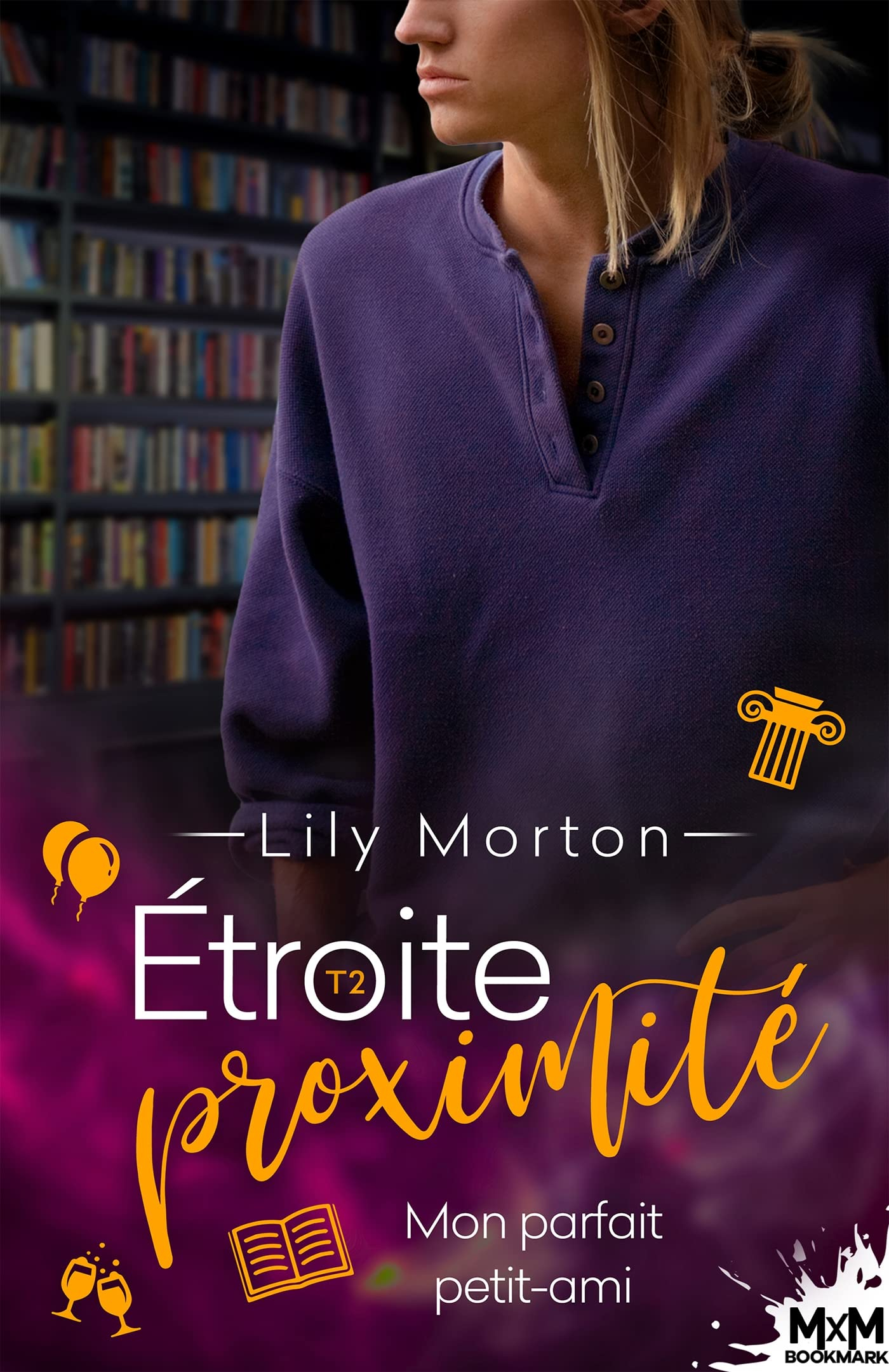 Mon parfait petit-ami : Etroite proximité, T2