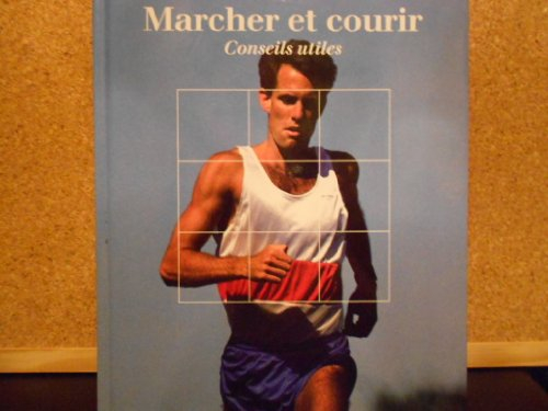 Marcher et courir : conseils utiles